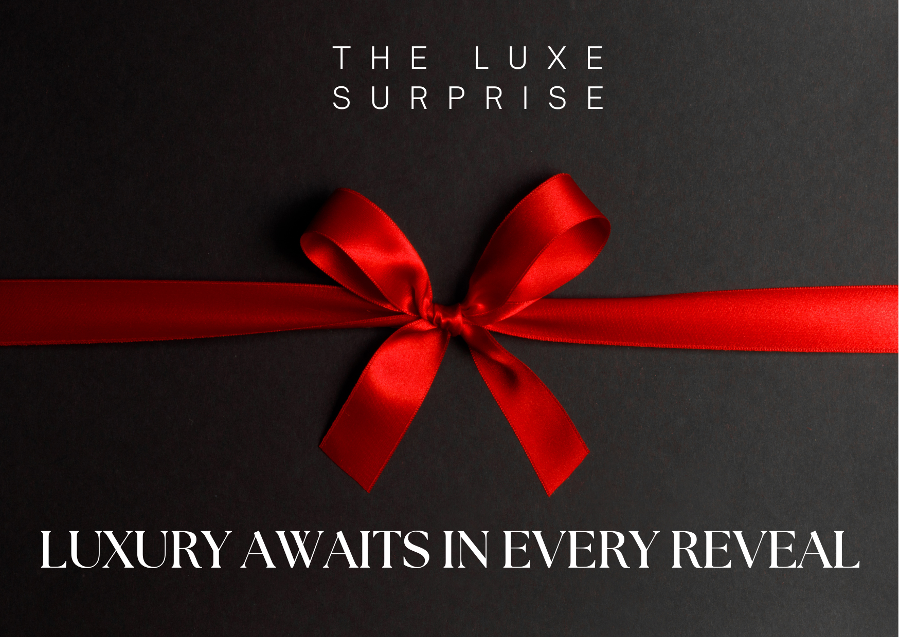 The Luxe Surprise